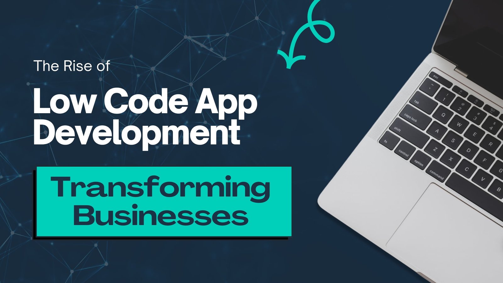 Read more about the article The Rise of Low Code App Development: Transforming Businesses