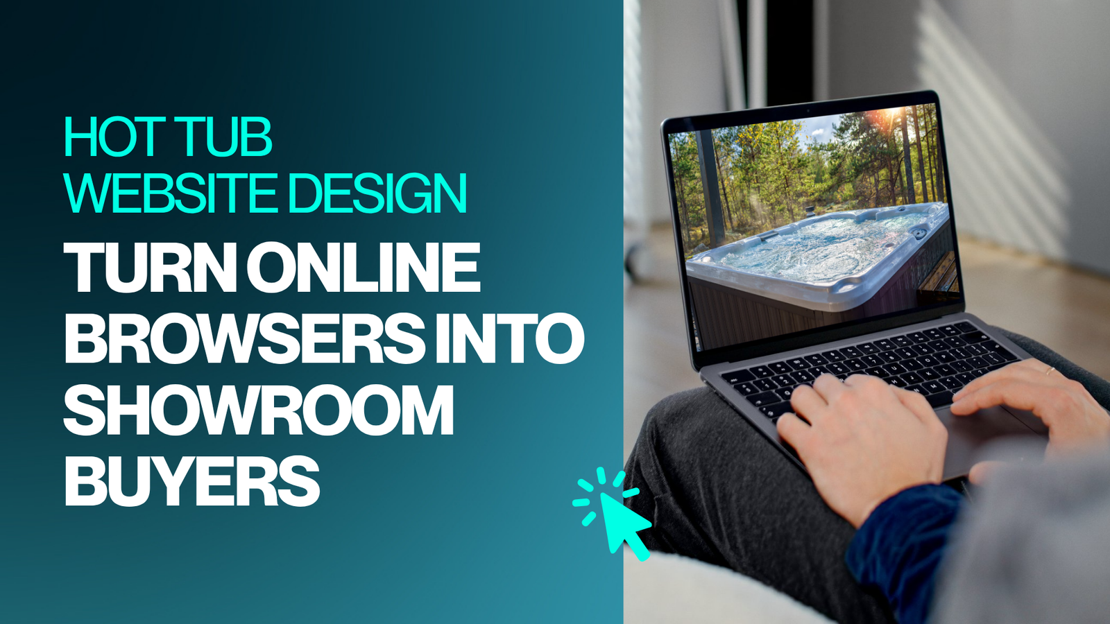 You are currently viewing Hot Tub Website Design: Turn Online Browsers Into Showroom Buyers